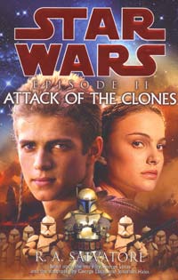 Star Wars Episode II: Attack of the Clones by R.A. Salvatore