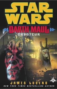 Star Wars Darth Maul: Saboteur by James Luceno