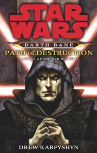 Star Wars Path of Destruction by Drew Karypyshyn
