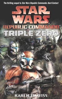 Star Wars Republic Commando: Triple Zero by Karen Traviss