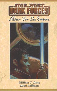 Star Wars Dark Forces: Soldier for the Empire by William C. Dietz